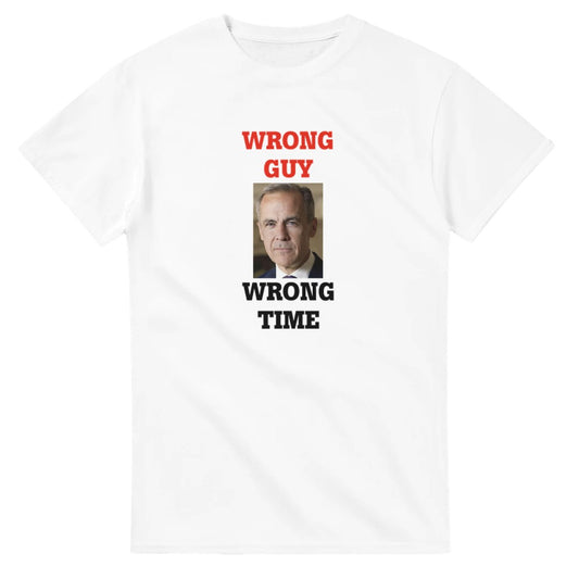 Front view of "Wrong Guy, Wrong Time, Fuck Carney"Crewneck T-shirt  print, on demand, political dissent, protest gear, white,